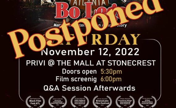 The screening for Sarurday in Stonecrest has been postponed. Stay tuned and visit BoLegsATL.com for updates and latest information.