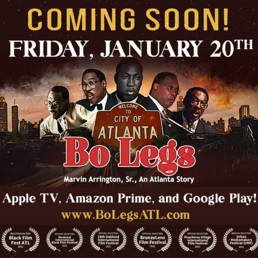 Only 9 DAYS until the official release of BO LEGS on January 20th! #OldAtlanta - copy 1 Thank you for your continued support as we gear up for the biggest release of the season! With your help, we can make this the success it deserves. Please share the following links to purchase the film with your family and friends, and get ready for a good time. 📌Google Play: tiny.one/BoLegsGoogle 📌Apple iTunes: tiny.one/BoLegsiTunes 📌Amazon Prime: Coming Soon The Bo Legs project was independently funded and produced by a group of Atlanta-based filmmakers whose goal was to create a documentary film that would tell the story of Marvin Arrington, Sr., one of Atlanta’s most significant political leaders. Consider supporting the film by checking out our growing catalog of merchandise in #TheRealAtlantaStore by visiting BoLegsATL.com/Shop. @bolegsatl #BoLegs #BoLegsFilm #MarvinArringtonSr #Legacy #ATL #Atlanta #History #BlackHistory #Cinema #BlackCinema #Feature #Featured #FilmCommunity #FilmEdit #Film #Director #Georgia #Feature #IndieFilm #Documentary #Viewing #Independent #Indiefilm #Premiere #Streaming #SWATS