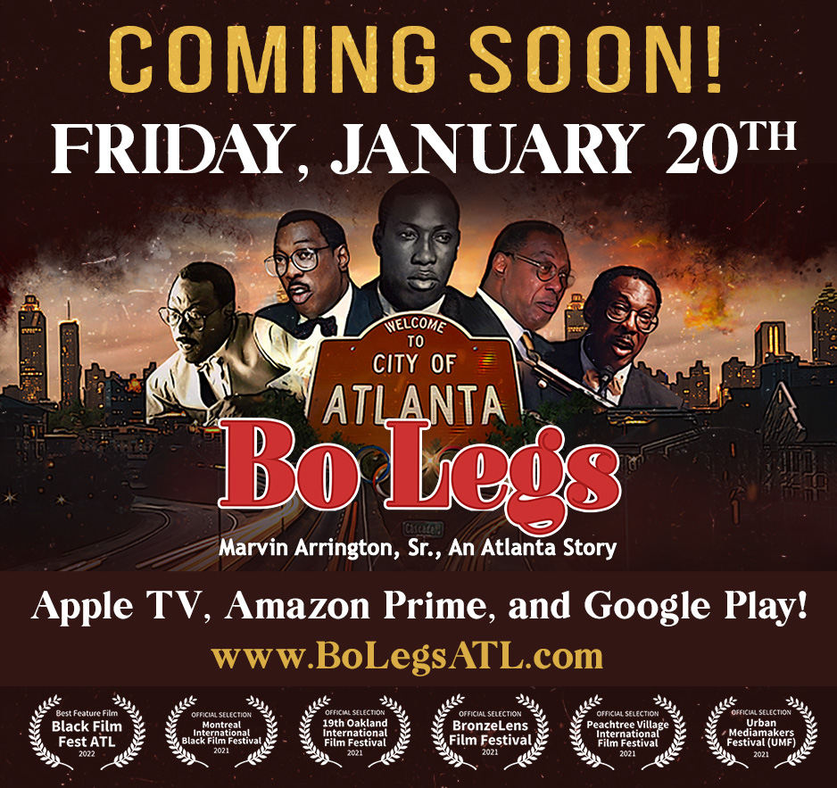 Only 9 DAYS until the official release of BO LEGS on January 20th! #OldAtlanta - copy 1 Thank you for your continued support as we gear up for the biggest release of the season! With your help, we can make this the success it deserves. Please share the following links to purchase the film with your family and friends, and get ready for a good time. 📌Google Play: tiny.one/BoLegsGoogle 📌Apple iTunes: tiny.one/BoLegsiTunes 📌Amazon Prime: Coming Soon The Bo Legs project was independently funded and produced by a group of Atlanta-based filmmakers whose goal was to create a documentary film that would tell the story of Marvin Arrington, Sr., one of Atlanta’s most significant political leaders. Consider supporting the film by checking out our growing catalog of merchandise in #TheRealAtlantaStore by visiting BoLegsATL.com/Shop. @bolegsatl #BoLegs #BoLegsFilm #MarvinArringtonSr #Legacy #ATL #Atlanta #History #BlackHistory #Cinema #BlackCinema #Feature #Featured #FilmCommunity #FilmEdit #Film #Director #Georgia #Feature #IndieFilm #Documentary #Viewing #Independent #Indiefilm #Premiere #Streaming #SWATS