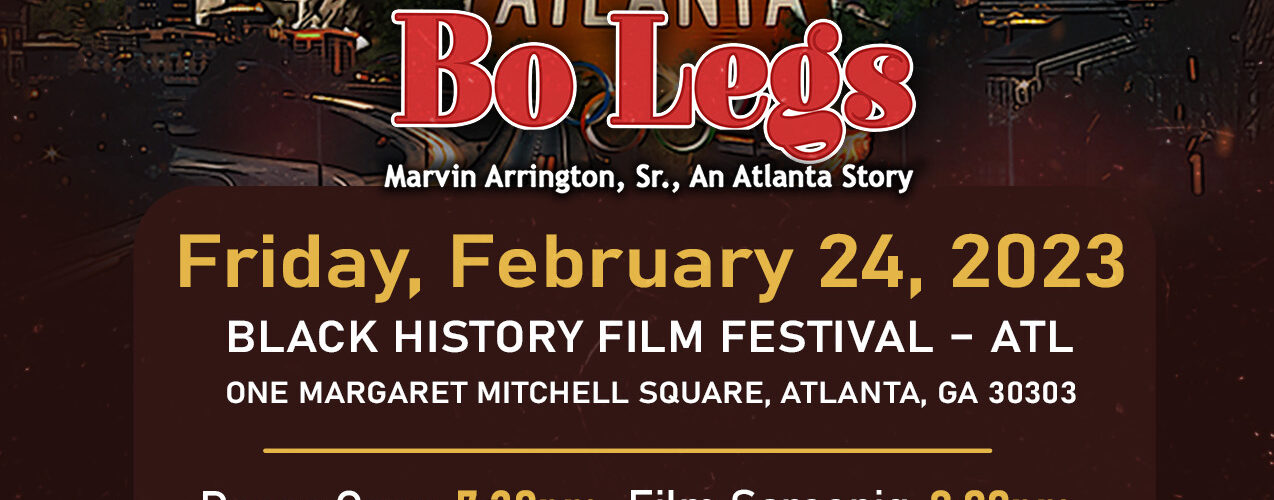 Get tickets for the screening of Bo Legs Feb. 24th at Black History Film Festival ATL! Doors open at 7:00pm. Screening starts at 7:30pm. Get tickets at Tiny.one/BoLegsATL12. @urbanfilmreview @docujourney_productions @cutclosefilms @shoot2films @ricmathis @bolegsatl #BoLegs #BoLegsFilm #MarvinArringtonSr #Legacy #ATL #Atlanta #History #BlackHistory #Cinema #BlackCinema #Feature #Featured #FilmCommunity #FilmEdit #Film #Director #Georgia #Feature #IndieFilm #Documentary #Viewing #Independent #Indiefilm #Premiere #Streaming #SWATS