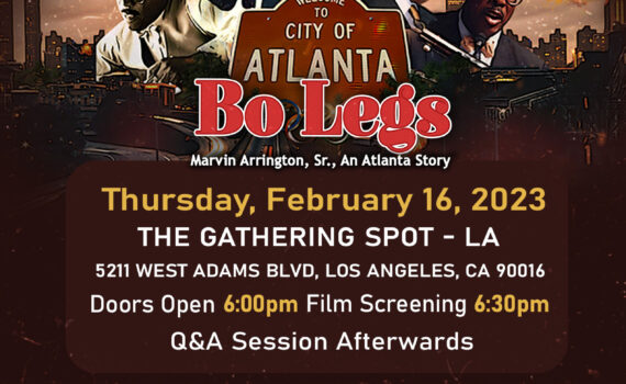 Get tickets the Bo Legs Screening at The Gathering Spot Los Angeles on Feb. 16th! This is a must see documentary on Marvin Arrington, Sr. takes viewers on the journey of one man’s love for a city and his visionary work for its eventual transformation. Battling through the blows of racism and meshing with political opponents over the years Marvin “Bo Legs” Arrington not only found his way but made his mark in civic duty and social justice. Get Tickets: Tinyurl.com/BoLegsATL10 Learn more about the documentary, see behind the scenes footage, and discover new history highlights at BoLegsATL.com . @urbanfilmreview @docujourney_productions @cutclosefilms @shoot2films @ricmathis @bolegsatl #BoLegs #BoLegsFilm #MarvinArringtonSr #Legacy #ATL #Atlanta #History #BlackHistory #Cinema #BlackCinema #Feature #Featured #FilmCommunity #FilmEdit #Film #Director #Georgia #Feature #IndieFilm #Documentary #Viewing #Independent #Indiefilm #Premiere #Streaming #SWATS